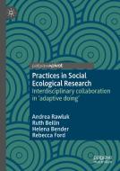 Practices in Social Ecological Research di Ruth Beilin, Helena Bender, Rebecca Ford, Andrea Rawluk edito da Springer International Publishing