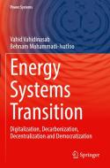 Energy Systems Transition di Behnam Mohammadi-Ivatloo, Vahid Vahidinasab edito da Springer International Publishing