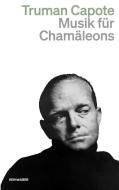 Musik für Chamäleons di Truman Capote edito da Kein + Aber