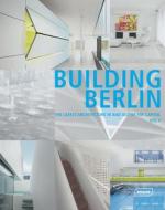 Building Berlin, Vol. 4 di Architektenkammer Berlin, Louis Back edito da Braun Publishing Ag