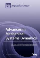 Advances in Mechanical Systems Dynamics edito da MDPI AG