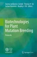 Biotechnologies for Plant Mutation Breeding edito da Springer International Publishing