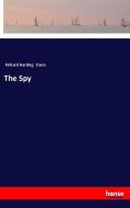 The Spy di Richard Harding Davis edito da hansebooks