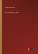 The American Printer di Thomas Mackellar edito da Outlook Verlag
