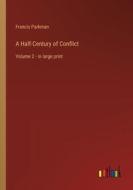 A Half-Century of Conflict di Francis Parkman edito da Outlook Verlag
