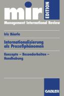 Internationalisierung als Prozeßphänomen di Iris Bäurle edito da Gabler Verlag