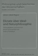 Dictate über Ideal- und Naturphilosophie di Johann Jakob Wagner edito da Lang, Peter GmbH