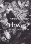 Schwarz di Harald Haarmann edito da Peter Lang