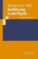 Einfuhrung in Die Physik: Begreifen Wir Die Natur? di Werner Martienssen, Dieter Ro, Dieter R edito da Springer