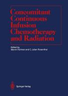 Concomitant Continuous Infusion Chemotherapy and Radiation edito da Springer Berlin Heidelberg