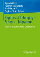 Regimes of Belonging - Schools - Migrations edito da Springer-Verlag GmbH