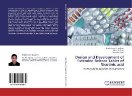 Design and Development of Extended Release Tablet of Nicotinic acid di Brijeshkumar Chaudhari, Mukesh Patel, Natvarlal Patel edito da LAP Lambert Academic Publishing