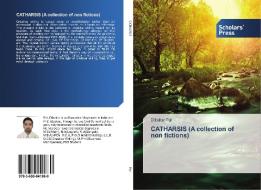 CATHARSIS (A collection of non fictions) di Dibakar Pal edito da Scholars' Press