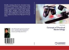 Concept of Practical Bacteriology di Ameer Khusro edito da LAP LAMBERT Academic Publishing