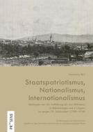 Staatspatriotismus, Nationalismus, Internationalismus di Annamária Biró edito da Praesens