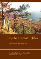 Helle Herbstlichter di Peter Frank, Gudrun Baruschka, Peter Lechler edito da Books on Demand