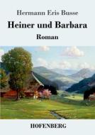 Heiner und Barbara di Hermann Eris Busse edito da Hofenberg