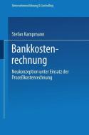 Bankkostenrechnung di Stefan Kampmann edito da Deutscher Universitätsverlag
