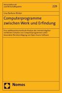 Computerprogramme zwischen Werk und Erfindung di Lina Barbara Böcker edito da Nomos Verlagsges.MBH + Co