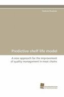 Predictive shelf life model di Stefanie Bruckner edito da Südwestdeutscher Verlag