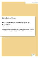 Business-to-Business-Marktplätze im Gartenbau di Sebastian-Dominik Jais edito da Diplom.de