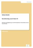 Kreditrating nach Basel II di Stefan Schmidt edito da Diplom.de