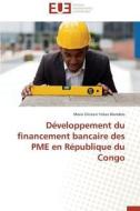 Développement du financement bancaire des PME en République du Congo di Marie Ghislain Yebas Mandelo edito da Editions universitaires europeennes EUE