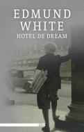 Hotel de Dream di Edmund White edito da Männerschwarm Verlag