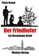 Der Friedhofer - di Peter Brand edito da Wieken-Verlag