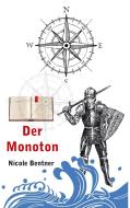 Der Monoton di Nicole Bentner edito da Re Di Roma-Verlag