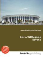 List Of Nba Game Sevens edito da Book On Demand Ltd.