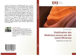 Stabilisation des Matériaux Locaux par des Liants Minéraux di Younoussa Millogo edito da Editions universitaires europeennes EUE
