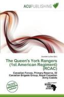 The Queen\'s York Rangers (1st American Regiment) (rcac) edito da Acu Publishing