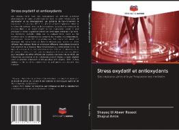 Stress oxydatif et antioxydants di Shayaq Ul Abeer Rasool, Shajrul Amin edito da Editions Notre Savoir