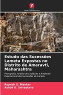 Estudo das Sucessões Lameta Expostas no Distrito de Amaravti, Maharashtra di Rupesh S. Mankar edito da Edições Nosso Conhecimento