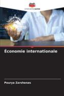 Économie internationale di Pourya Zarshenas edito da Editions Notre Savoir