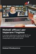 Metodi efficaci per imparare l'inglese di Gulasal Khudoyorova edito da Edizioni Sapienza