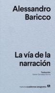 La vía de la narración di Alessandro Baricco edito da Editorial Anagrama S.A.