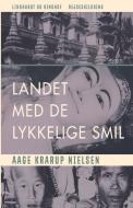 Landet Med De Lykkelige Smil di Krarup Nielsen Aage Krarup Nielsen edito da Lindhardt Og Ringhof
