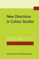 New Directions In Colour Studies edito da John Benjamins Publishing Co