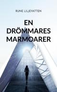 en Drömmares Marmoarer di Rune Liljevatten edito da Books on Demand