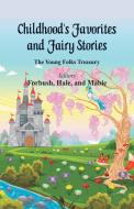 Childhood's Favorites and Fairy Stories edito da Alpha Editions