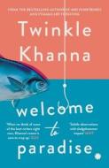 Welcome To Paradise di Twinkle Khanna edito da Juggernaut Publication