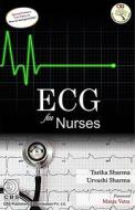ECG for Nurses di Tarika Sharma, Urvashi Sharma edito da CBS PUB & DIST PVT LTD INDIA