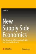 New Supply Side Economics di Lin Xiao edito da Springer Singapore