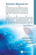 SOLUTION MANUAL FOR QUANTUM MECHANICS (2ND EDITION) di Riazuddin edito da World Scientific Publishing Company