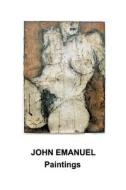 John Emanuel - Paintings di Keith Chapman edito da Blurb