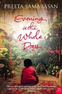 Evening Is The Whole Day di Preeta Samarasan edito da Harpercollins Publishers