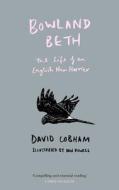 Bowland Beth di David Cobham edito da HarperCollins Publishers