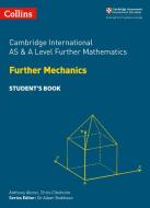 Cambridge International AS & A Level Further Mathematics Further Mechanics Student's Book di Collins edito da HarperCollins Publishers